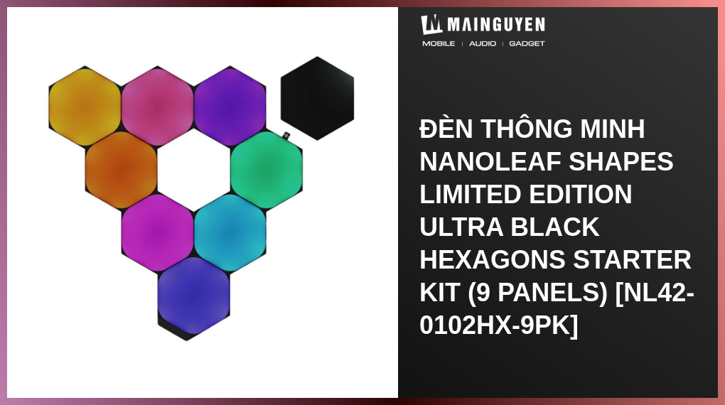 Đèn thông minh Nanoleaf Shapes Limited Edition Ultra Black Hexagons