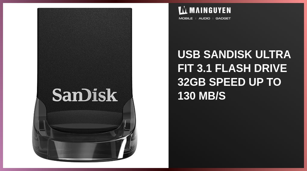 USB SanDisk Ultra Fit 3.1 Flash Drive 32GB Speed Up To 130 MB/s(O10064 ...