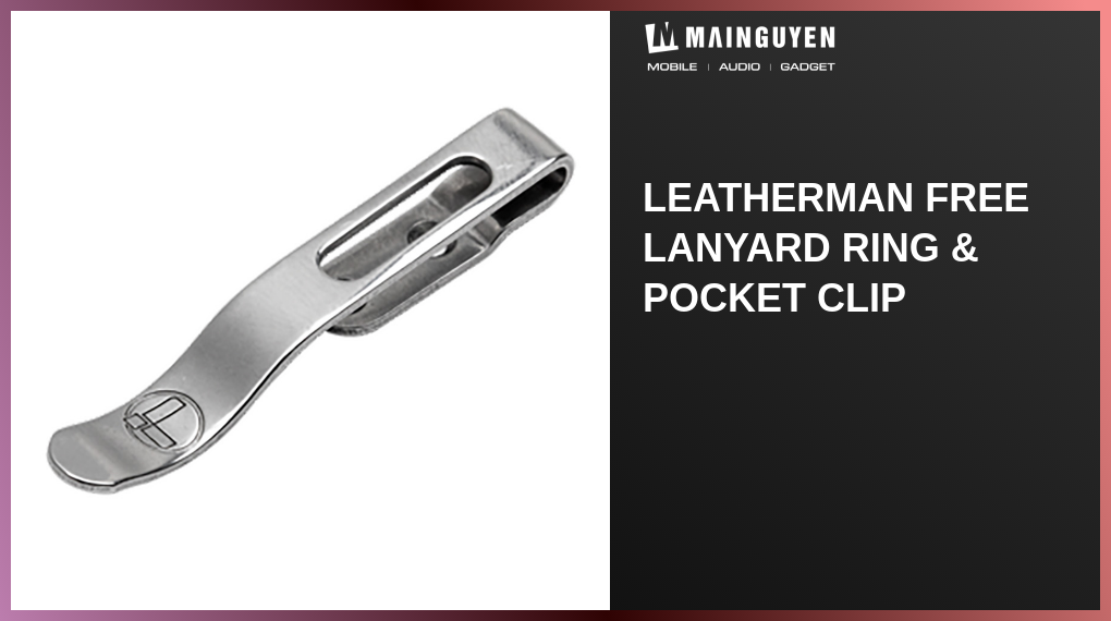 Leatherman FREE Lanyard Ring & Pocket Clip(O11480) | mainguyenrider.com