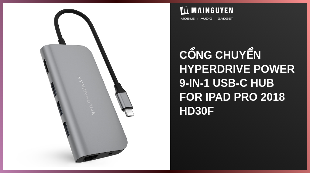 Cổng chuyển HyperDrive Power 9-in-1 USB-C HUB for iPad Pro 2018 HD30F ...