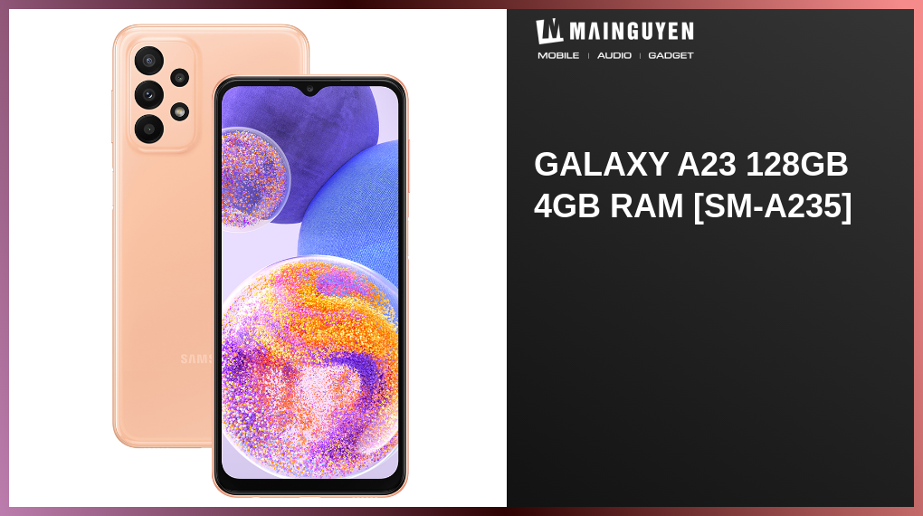 Galaxy A23 128GB 4GB RAM [SM-A235](M14678) | mainguyen.vn