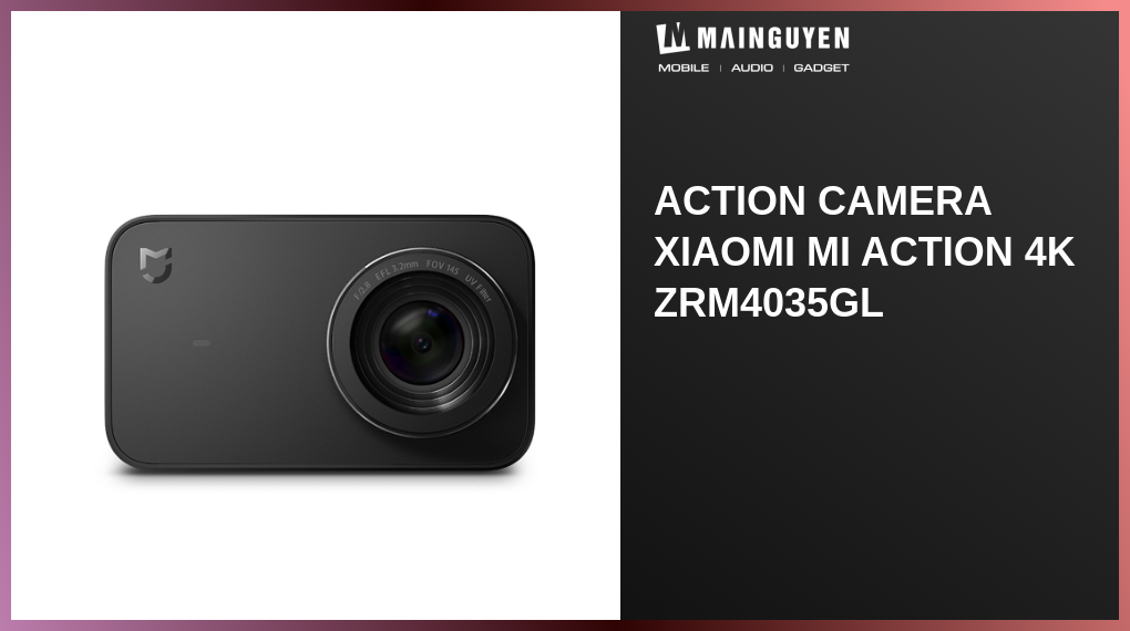 Action Camera Xiaomi Mi Action 4K ZRM4035GL(O11178) mainguyen.vn