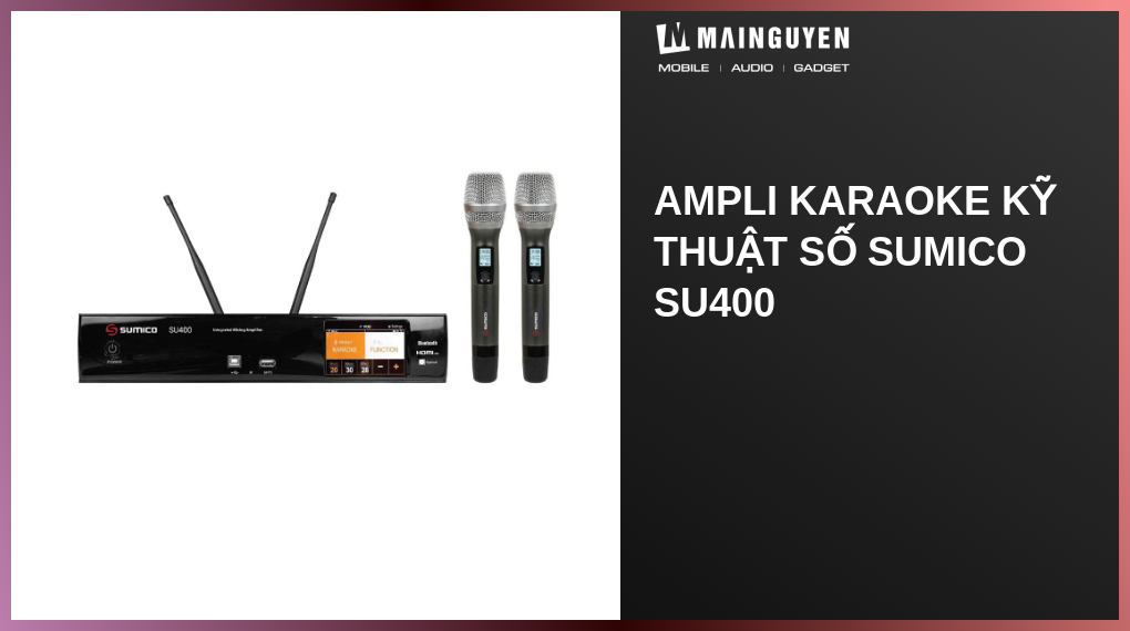 Su400 Ampli Karaoke kỹ thuật số Sumico SU400(SPK58510) | mainguyen.vn
